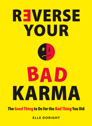 Cover image: Reverse Your Bad Karma 9781440552434