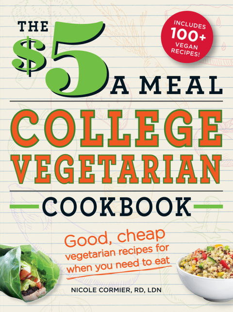 The $5 a Meal College Vegetarian Cookbook: Good, Cheap Vegetarian Recipes for When You Need to Eat - FULL INSTANT DOWNLOAD | PDF DOCX EPUB