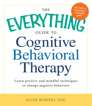 Cover image: The Everything Guide to Cognitive Behavioral Therapy 9781440556715