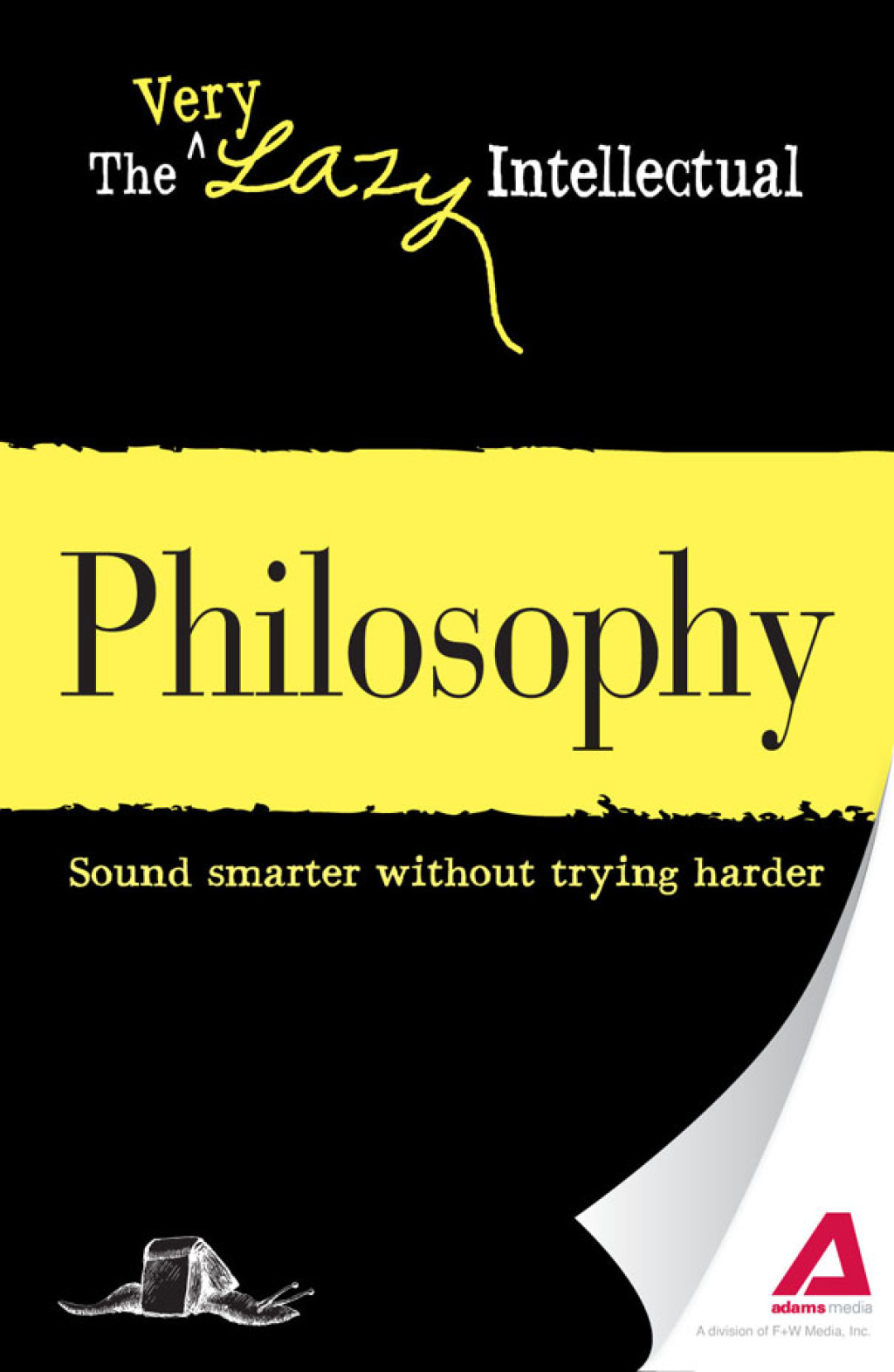 Philosophy Sound smarter without trying harder