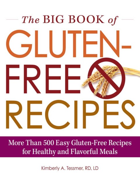 The Big Book of Gluten-Free Recipes: More Than 500 Easy Gluten-Free Recipes for Healthy and Flavorful Meals - FULL INSTANT DOWNLOAD | PDF DOCX EPUB
