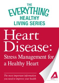 Cover image: Heart Disease: Stress Management for a Healthy Heart