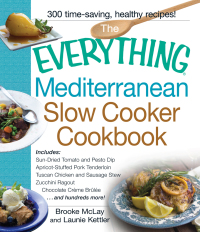 Cover image: The Everything Mediterranean Slow Cooker Cookbook 9781440568527