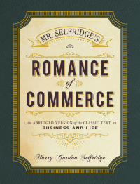 Cover image: Mr. Selfridge's Romance of Commerce 9781440569098