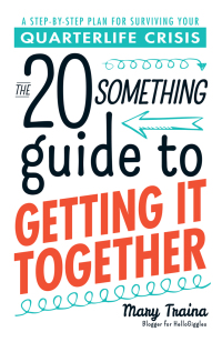 Cover image: The Twentysomething Guide to Getting It Together 9781440571831
