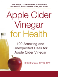Cover image: Apple Cider Vinegar For Health 9781440573149