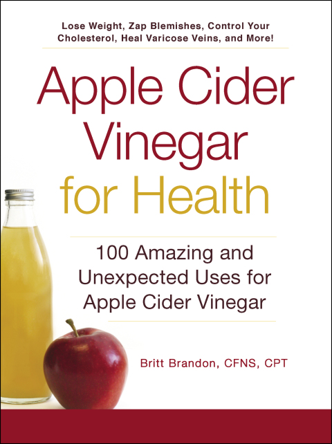 Apple Cider Vinegar For Health: 100 Amazing and Unexpected Uses for Apple Cider Vinegar - FULL INSTANT DOWNLOAD | PDF DOCX EPUB
