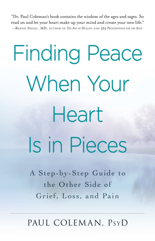 Cover image: Finding Peace When Your Heart Is In Pieces 9781440573385
