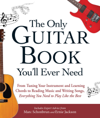 Cover image: The Only Guitar Book You'll Ever Need 9781440574054