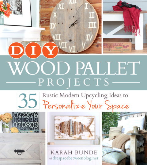 DIY Wood Pallet Projects: 35 Rustic Modern Upcycling Ideas to Personalize Your Space - FULL INSTANT DOWNLOAD | PDF DOCX EPUB