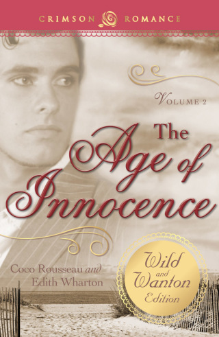 Cover image: The Age of Innocence: The Wild and Wanton Edition Volume 2 9781440574931
