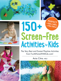 Cover image: 150+ Screen-Free Activities for Kids 9781440576157