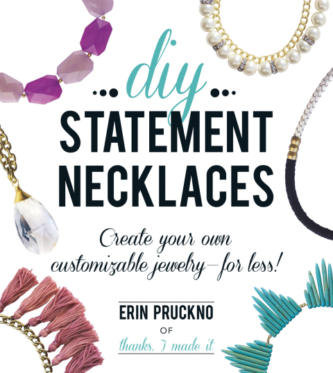 DIY Statement Necklaces: Create Your Own Customizable Jewelry--For Less! - FULL INSTANT DOWNLOAD | PDF DOCX EPUB
