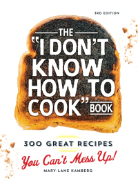Cover image: The I Don't Know How To Cook Book 3rd edition 9781440584756
