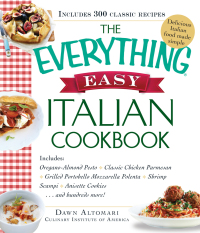 Cover image: The Everything Easy Italian Cookbook 9781440585333