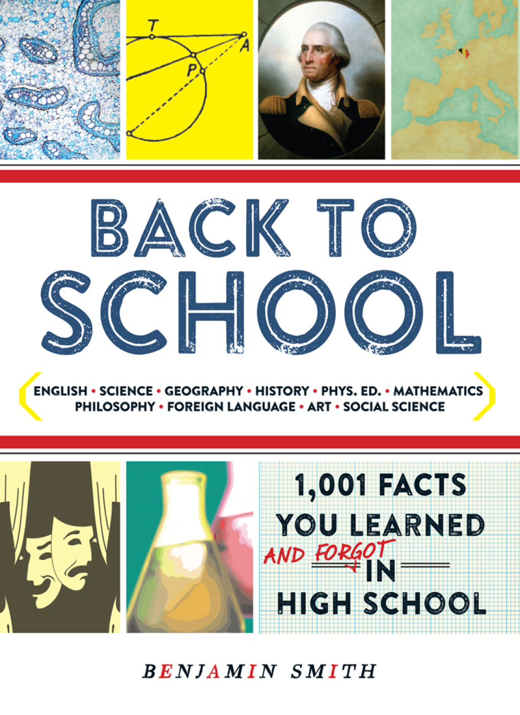 Back to School 1,001 Facts You Learned and Forgot in High School