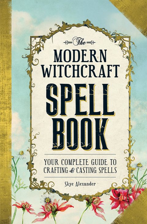 The Modern Witchcraft Spell Book: Your Complete Guide to Crafting and Casting Spells - FULL INSTANT DOWNLOAD | PDF DOCX EPUB