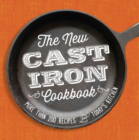 The New Cast-Iron Cookbook: More Than 200 Recipes for Today's Kitchen - FULL INSTANT DOWNLOAD | PDF DOCX EPUB