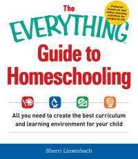 Cover image: The Everything Guide To Homeschooling 9781440590696