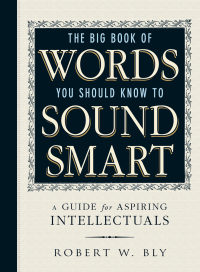 Cover image: The Big Book Of Words You Should Know To Sound Smart 9781440591068