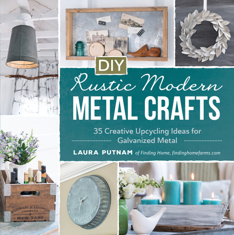 DIY Rustic Modern Metal Crafts: 35 Creative Upcycling Ideas for Galvanized Metal - FULL INSTANT DOWNLOAD | PDF DOCX EPUB