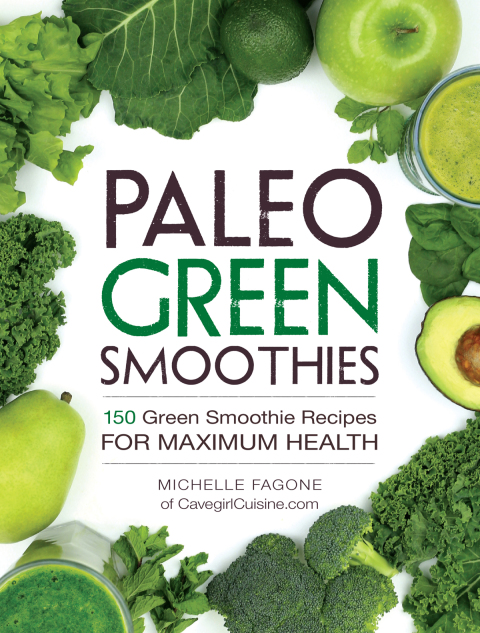 Paleo Green Smoothies: 150 Green Smoothie Recipes for Maximum Health - FULL INSTANT DOWNLOAD | PDF DOCX EPUB