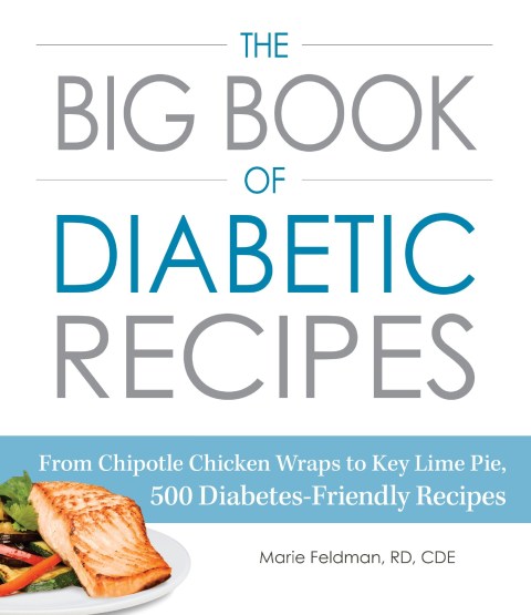 The Big Book of Diabetic Recipes: From Chipotle Chicken Wraps to Key Lime Pie, 500 Diabetes-Friendly Recipes - FULL INSTANT DOWNLOAD | PDF DOCX EPUB