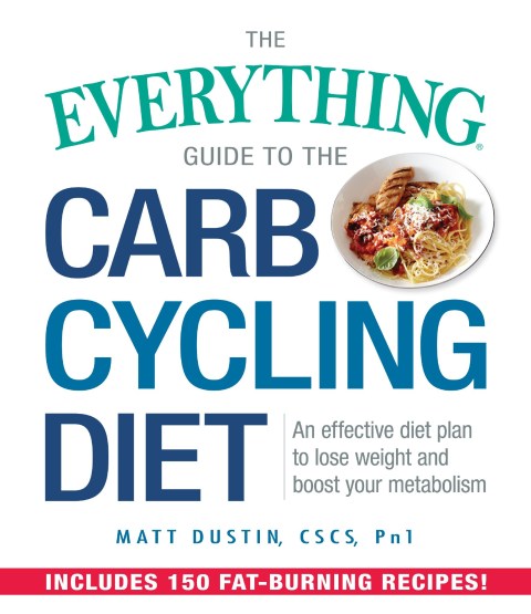 The Everything Guide to the Carb Cycling Diet: An Effective Diet Plan to Lose Weight and Boost Your Metabolism - FULL INSTANT DOWNLOAD | PDF DOCX EPUB