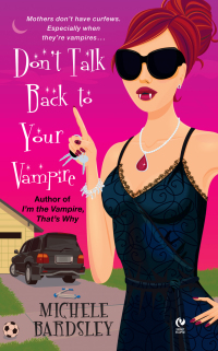Cover image: Don't Talk Back To Your Vampire 9780451221704