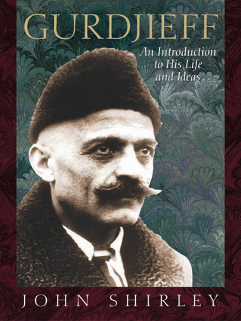 Gurdjieff: An Introduction to His Life and Ideas - FULL INSTANT DOWNLOAD | PDF DOCX EPUB