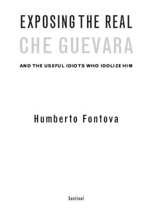Cover image: Exposing the Real Che Guevara 9781595230270