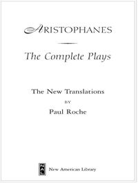 Cover image: Aristophanes: The Complete Plays 9780451214096