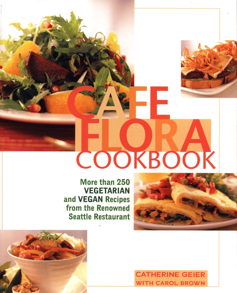 Cafe Flora Cookbook - FULL INSTANT DOWNLOAD | PDF DOCX EPUB