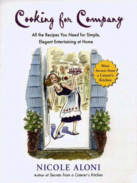Cooking for Company: All the Recipes You Need for Simple, Elegant Entertaining at Home - FULL INSTANT DOWNLOAD | PDF DOCX EPUB
