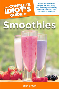 Cover image: The Complete Idiot's Guide to Smoothies 9781592573189