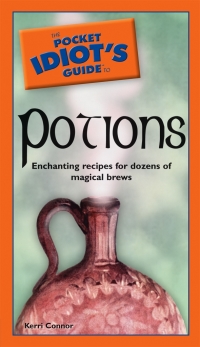 Cover image: The Pocket Idiot's Guide to Potions 9781592575077