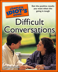 Cover image: The Complete Idiot's Guide to Difficult Conversations 9781592576197