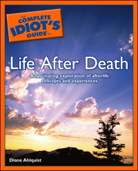 Cover image: The Complete Idiot's Guide to Life After Death 9781592576517