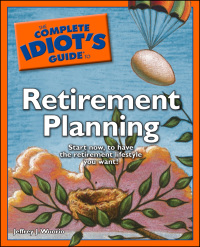 Cover image: The Complete Idiot's Guide to Retirement Planning 9781592576920