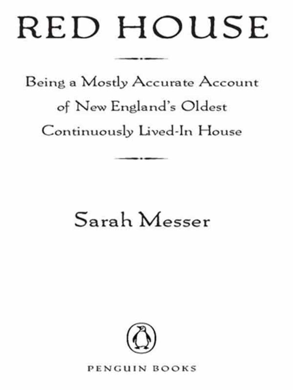 Red House Being a Mostly Accurate Account of New England’s Oldest Continuously Lived-in House