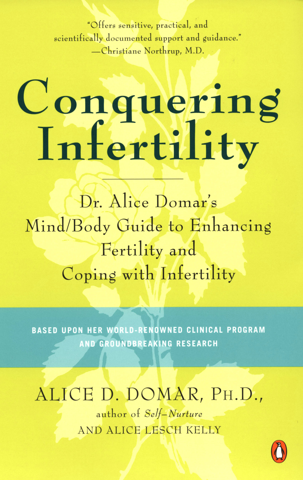 Conquering Infertility Dr. Alice Domar’s Mind/Body Guide to Enhancing Fertility and Coping with Infertility