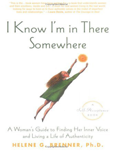 I Know I'm In There Somewhere : A Woman's Guide to Finding Her Inner Voice and Living a Life of Authenticity - FULL INSTANT DOWNLOAD | PDF DOCX EPUB