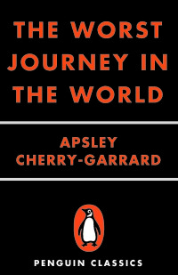 Cover image: The Worst Journey in the World 9780143039389