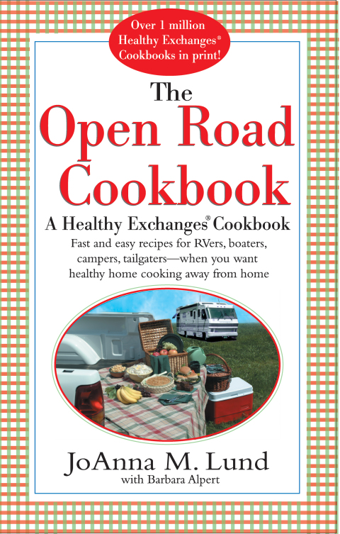 The Open Road Cookbook: Fast and Easy Recipes for RVers, Boaters, Campers, Tailgater -- When You Want Healthy Home Cooking Away From Home - FULL INSTANT DOWNLOAD | PDF DOCX EPUB