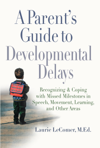 Cover image: A Parent's Guide to Developmental Delays 9780399532313