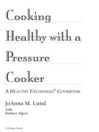 Cover image: Cooking Healthy with a Pressure Cooker 9780399533754