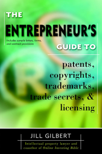 Cover image: Entrepreneur's Guide To Patents, copyrights, trademarks, trade secrets & licensing. 9780425194096