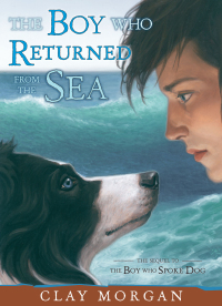 Cover image: The Boy Who Returned from the Sea 9780525474012