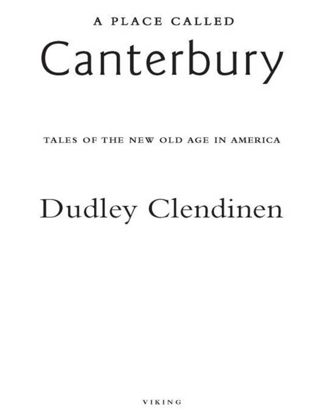 A Place Called Canterbury Tales of the New Old Age in America