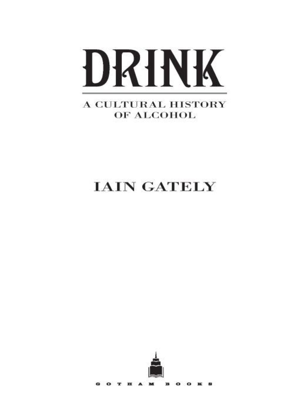 Drink A Cultural History of Alcohol